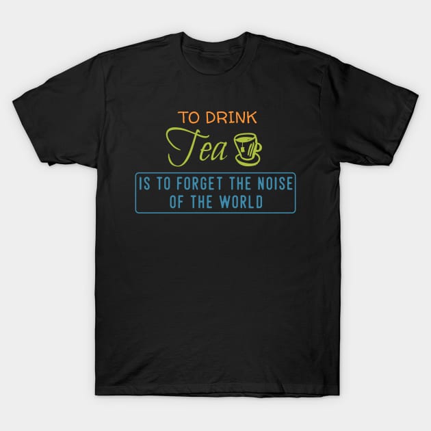 TO DRINK TEA T-Shirt by Lin Watchorn 